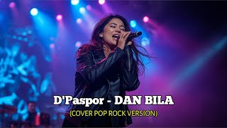 Dpaspor  Dan Bila  Cover Pop Rock Version