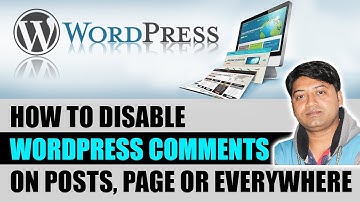how to disable wordpress comments on posts, page or everywhere