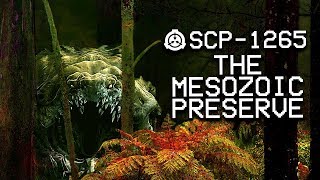 SCP-1265 : The Mesozoic Preserve : Euclid : Dinosaurian SCP