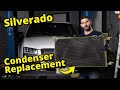 How to Replace 2004 Silverado AC Condenser -  Sierra 4.8L 5.3L Tahoe Yukon Savana Avalanche Suburban