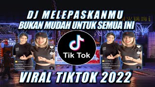 DJ MELEPASKANMU BUKAN MUDAH BAGIKU SOUND FYP RIAN A VIRAL TIKTOK 2021 FULL BASS