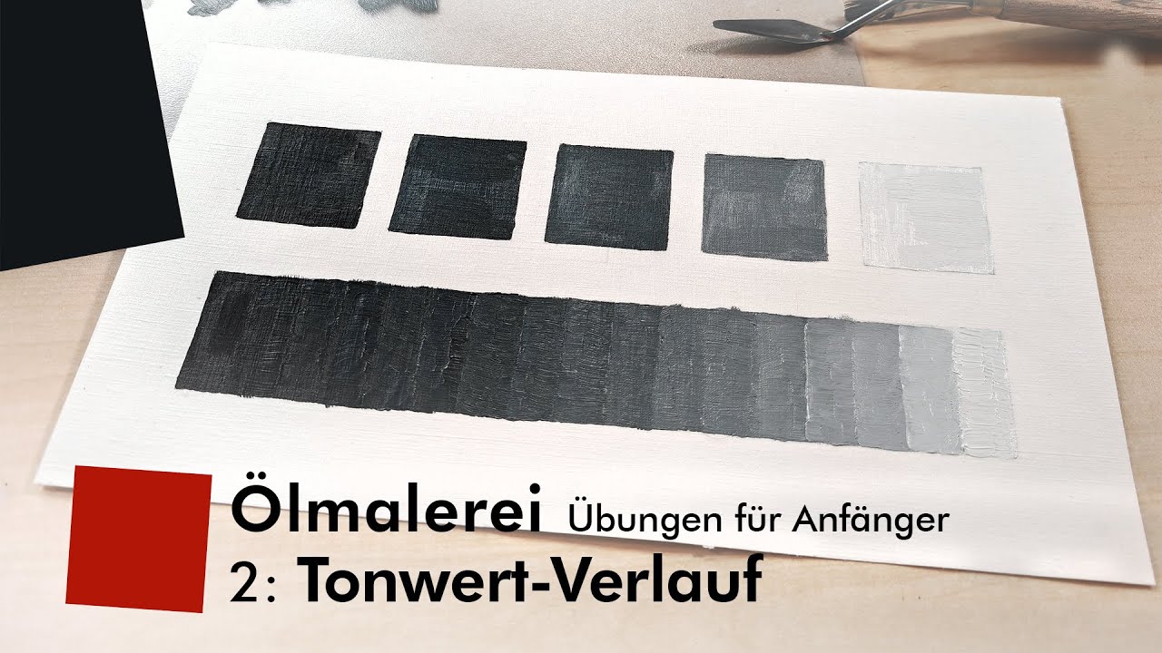 Ölmalerei – Einfache Übungen – 2: Tonwert-Verlauf