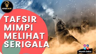 MIMPI MELIHAT SERIGALA