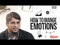 How to manage emotions   things that matter reloaded  final episode