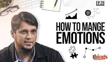 How to Manage Emotions ? || Things That Matter- Reloaded || Final Episode