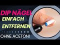 SUPER FÜR ANFÄNGER: DIP NAILS ENTFERNEN #gelnails #nails #nailart #dipnails #nailhacks