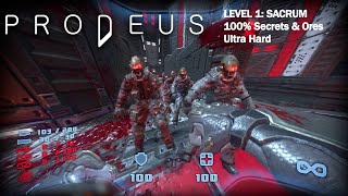 Prodeus - Level 1: Sacrum (Ultra Hard, 100% Secrets/Ores)