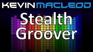 Video thumbnail of "Kevin MacLeod: Stealth Groover"