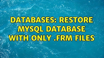 Databases: Restore MySQL Database with only .frm files