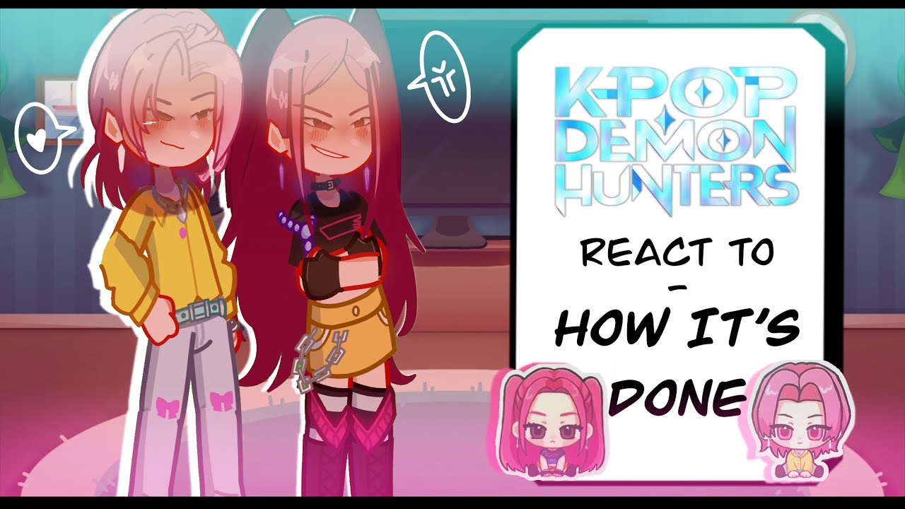 KPop Demon Hunters React to “How It’s Done” — HUNTR/X (2𝗑 𝗌𝗉𝖾𝖾𝖽)