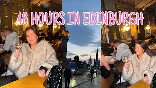 48 HOURS IN EDINBURGH! | A LAST MINUTE TRIP AWAY TO EDINBURGH WITH ALL MY BESTIES | HARRIET MILLS 