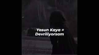 Yosun Kaya = Devriliyorsam Resimi