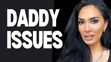 Daddy ISSUES in MEN