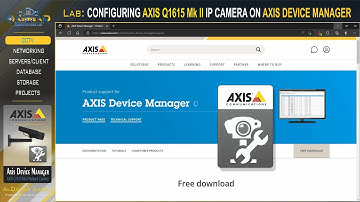Axis Lab - CONFIGURE AXIS Q1615 Mk II NETWORK CAMERA USING AXIS DEVICE MANAGER