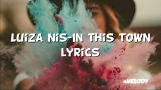 Luiza Nis-In this town(Lyrics)