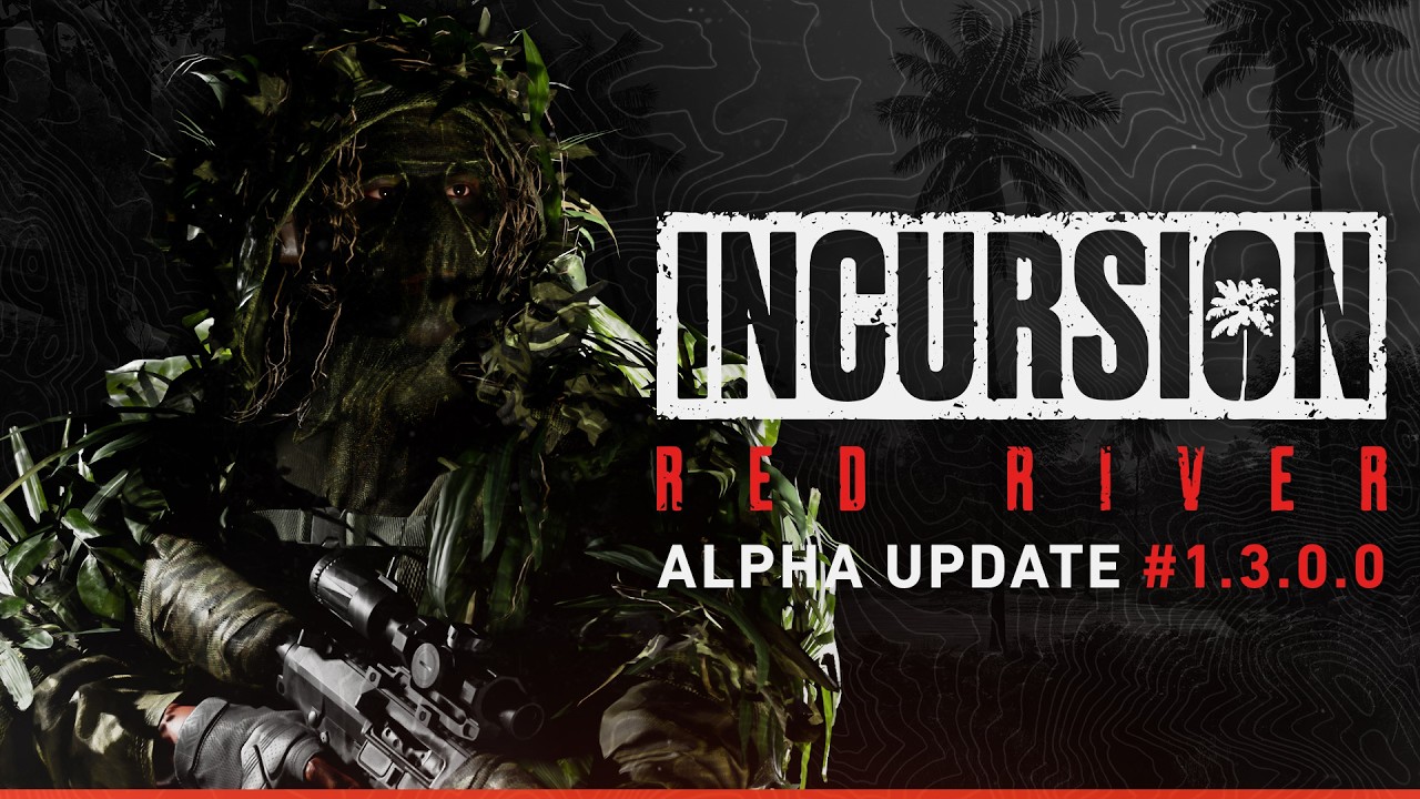 Incursion Red River || Alpha Update 1.3.0.0 Trailer
