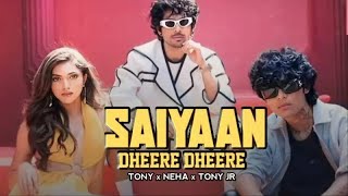 SAIYAAN DHEER DHEERE [slow x Reverb] Bollywood song| Tonny kakkar, Neha kakkar Resimi