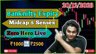 Banknifty Expiry Zero Hero, Midcap select, Sensex, Bankex, Nifty 50 Options Trading 20/12/2023