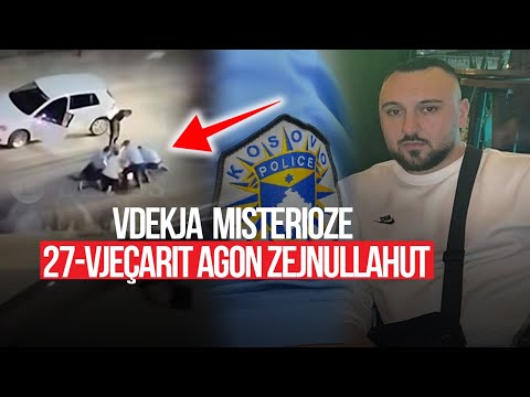 Vdekja E Mistershme E 27 Vjeçarit Agon Zejnullahut Pas Arrestimit Nga Policia Në Lipjan