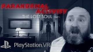 Paranormal Activity: The Lost Soul - Part 1 - PSVR