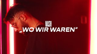 NASH - WO WIR WAREN (prod. by Perino, Angelo & Avo)