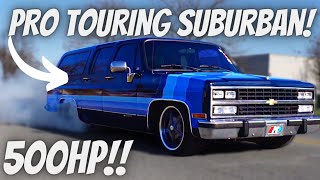 500HP LS Swapped Square Body Chevy Suburban!! Pro Touring Build!  (Rustomod Reviews Ep.3)