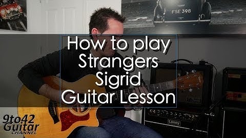 How to play Strangers Sigrid Guitar lesson Tutorial