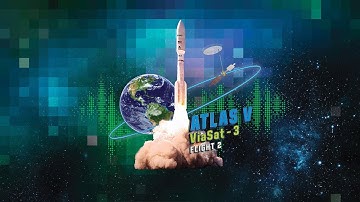 Rocket Launch: Atlas ViaSat-3 Flight 2