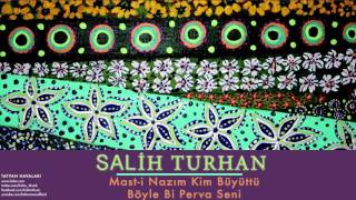 Salih Turhan - Mast-I Nazım Tatyan Havaları 2007 Kalan Müzik