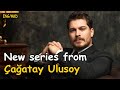 [NEWS]-[ENG/MKD] New series from Çağatay Ulusoy