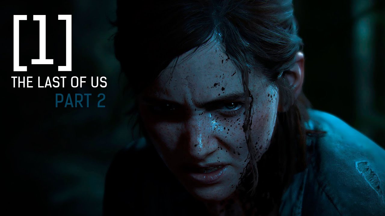 The Last Of Us Part 2 | [1]