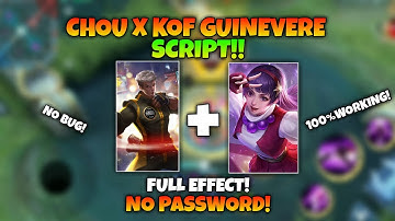 CHOU X KOF GUINEVERE SCRIPT! FULL EFFECT NO PASSWORD NO BUG 100%WORKING!