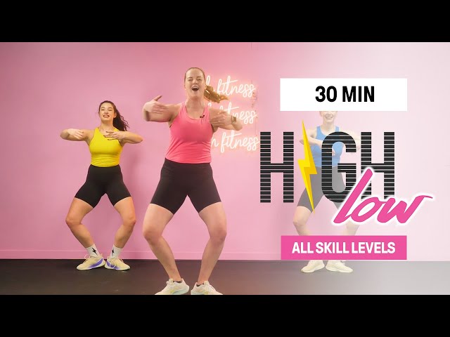 HIGH Low - Full Workout, 30 Minutes