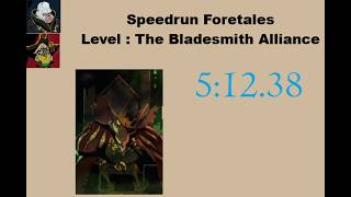 Speedrun Foretales, Level: The Bladesmith Alliance, 5:12.38