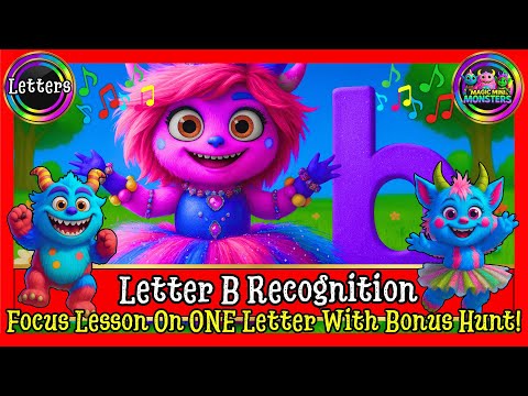 Letter B Recognition | Focused Lesson | Magic Mini Monsters | #magicminimonsters