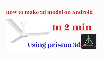 How to make 3d modeling of 