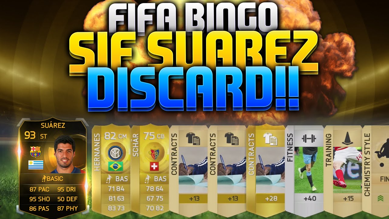 FIFA BINGO SIF SUAREZ DISCARD!!!!! FIFA 15 ULTIMATE TEAM