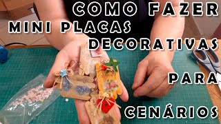 DIY PLACAS DECORATIVAS PARA MINI CENÁRIOS DIY DECORATIVE PLATES FOR MINI SETS