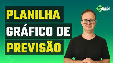 Planilha de Previsão | Como Criar uma Planilha de Previsão no Excel