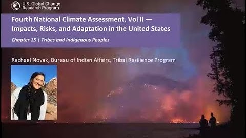 OneNOAA Science Seminars NCA4 Vol. II: Climate Change and Tribes and Indigenous Peoples