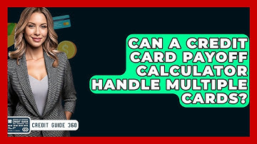Can A Credit Card Payoff Calculator Handle Multiple Cards? - CreditGuide360.com