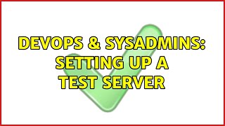 Famous DevOps & SysAdmins: Setting up a test server (3 Solutions!!) Net Worth