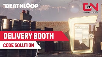 Deathloop Delivery Booth Code Solution Location