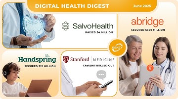 Abridge $300M, Stanford Medicine’s ChatEHR; Salvo Health $4M; Handspring  $12M; FDA AI-tool Elsa