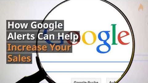 Using Google Alerts for Sales