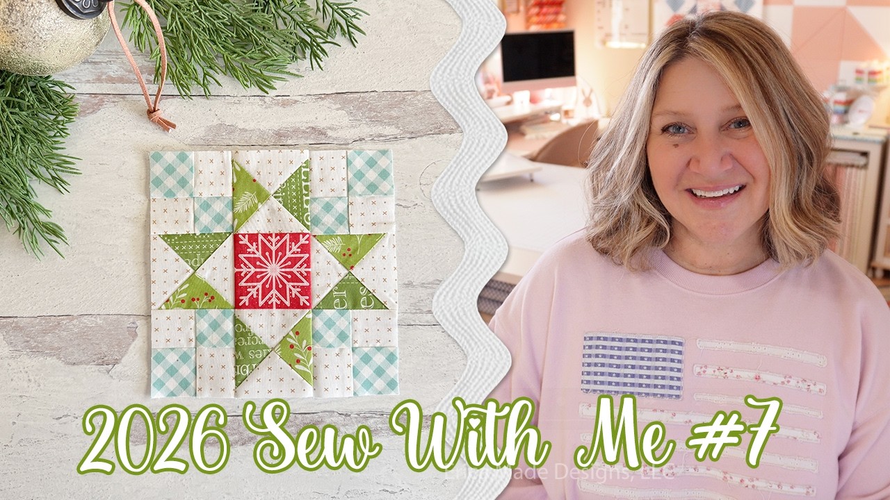 🌸 2026 Sew With Me Block #7 (Quilt Block and Cross Stitch)