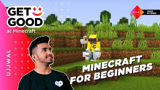 Get Good at Minecraft With Ujjwal | Beginners Guide