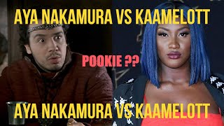 AYA NAKAMURA vs KAAMELOTT -- POOKIE ?? --