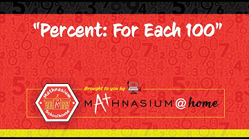 Understanding Percent: For Each 100 | Mathnasium Schoolhouse