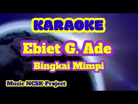 Karaoke Bingkai Mimpi - Ebiet G. Ade Nada Pria | NCSK Project